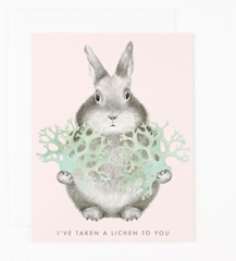 I'VE TAKEN A LICHEN TO YOU CARD #732