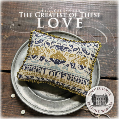 THE GREATEST OF THESE - LOVE - CROSS STITCH PATTERN